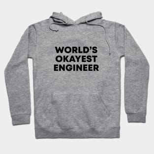 World's Okayest Engineer Hoodie